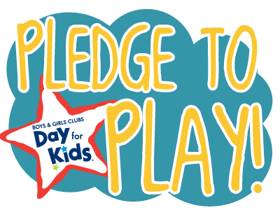 Boys & Girls Clubs Day for Kids Pledge to Play